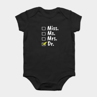 Miss. Ms. Mrs. Dr. Checklist,  PHD Graduation, Doctor Gift, Future Doctor, Funny Doctor Gift Idea, Graduation Baby Bodysuit